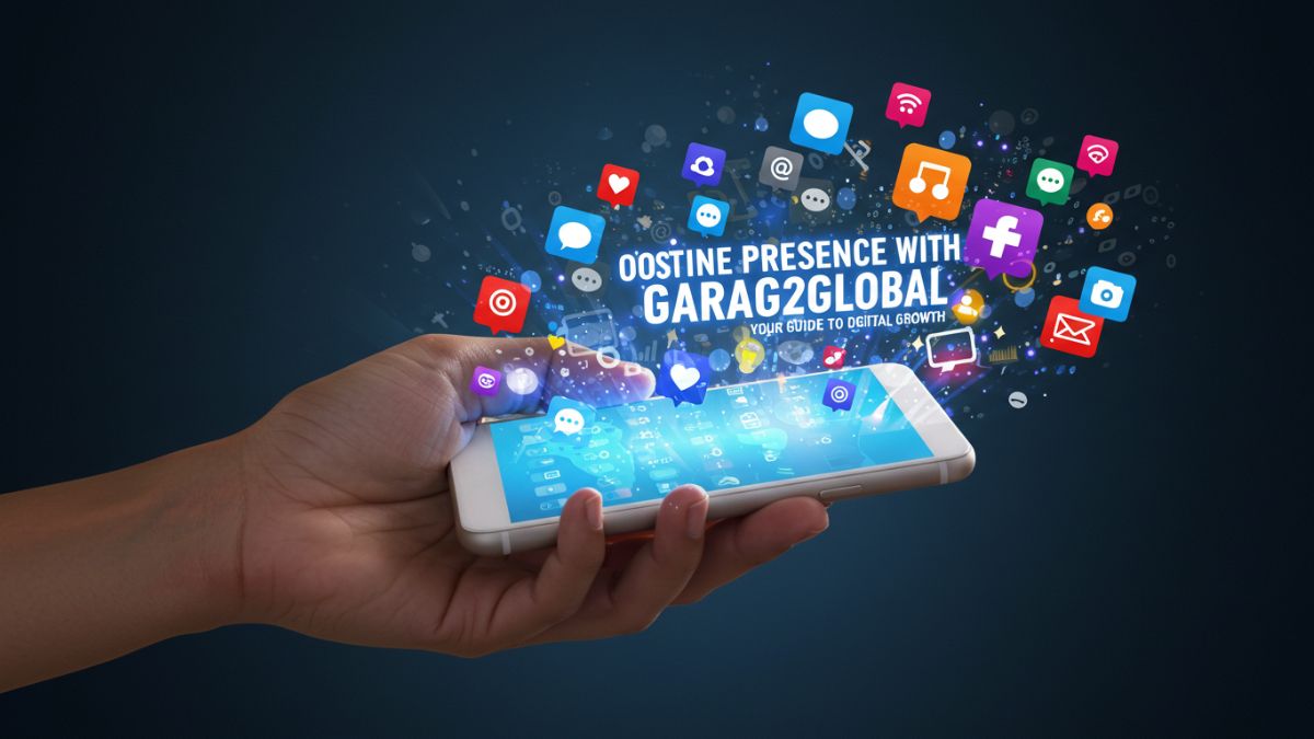 Boost Online Presence with Garage2Global: Your Guide to Digital Growth