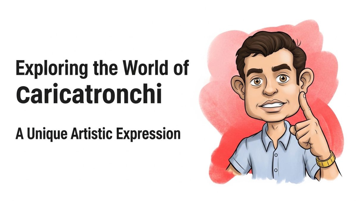 Exploring the World of caricatronchi: A Unique Artistic Expression