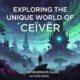 Exploring the Unique World of ceıvır: A Comprehensive Guide