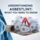 Understanding asbestlint: What You Need to Know
