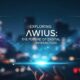 Exploring awius: The Future of Digital Interaction