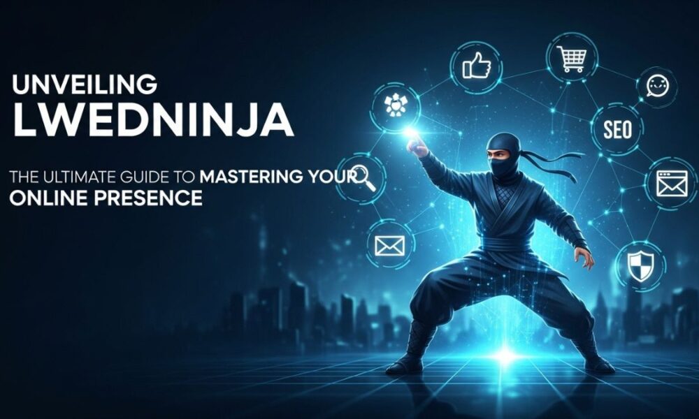 Unveiling lwedninja: The Ultimate Guide to Mastering Your Online Presence