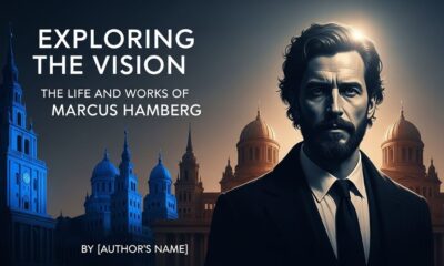 Exploring the Vision: The Life and Works of marcus hamberg