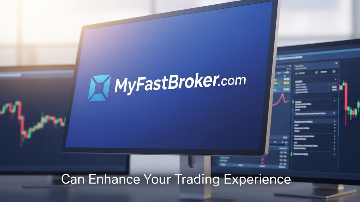 How myfastbroker com Can Enhance Your Trading Experience