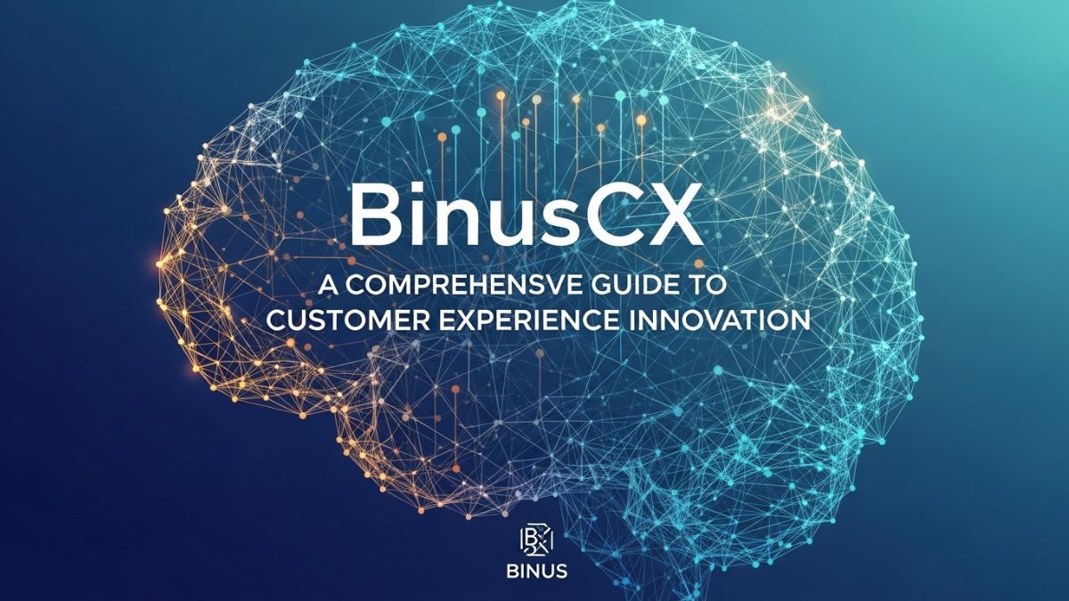 BinusCX: A Comprehensive Guide to Customer Experience Innovation