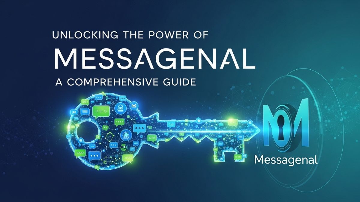 Unlocking the Power of Messagenal: A Comprehensive Guide