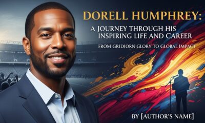 Dorell Humphrey: A Journey Through His Inspiring Life and Career